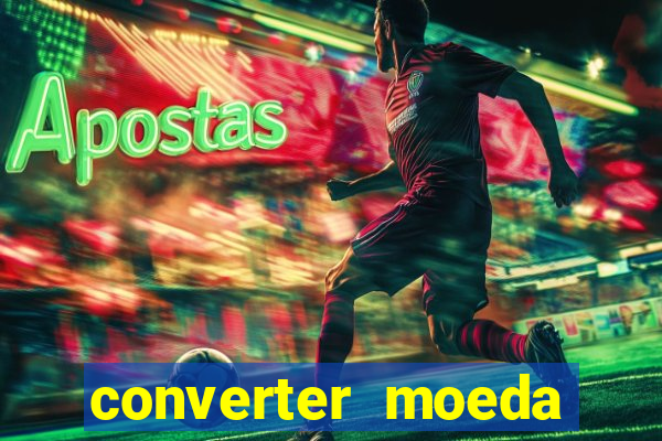 converter moeda cruzeiro para real